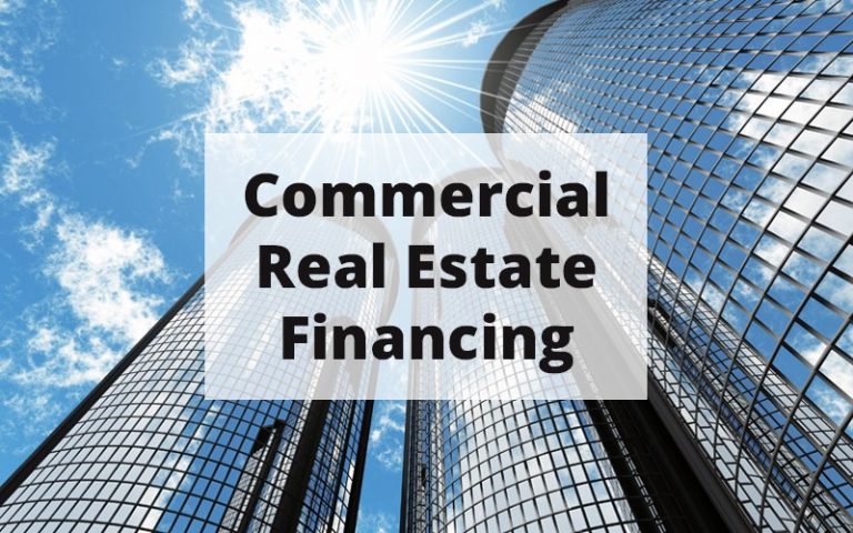 Commercial Real Estate Loans – What You Need To Know
